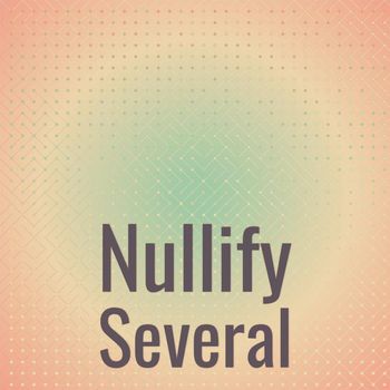 Various Artists - Nullify Several