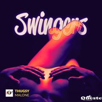 Thugsy Malone - Swingers (Explicit)