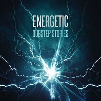 Various Artists - Energetic Dubstep Stories