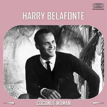 Harry Belafonte - Coconut Woman