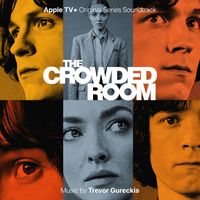 Trevor Gureckis - The Crowded Room (Apple TV+ Original Series Soundtrack)
