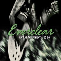 Everclear - Live At The Whisky A Go Go (Explicit)