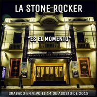 La Stone Rocker - Es el Momento (En Vivo)