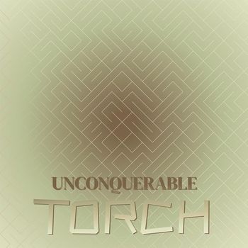 Various Artists - Unconquerable Torch