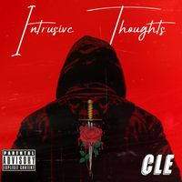 Cle - Intrusive Thoughts (Explicit)