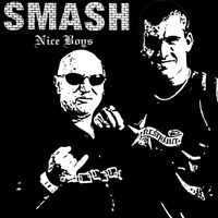 Smash - Nice Boys (Explicit)