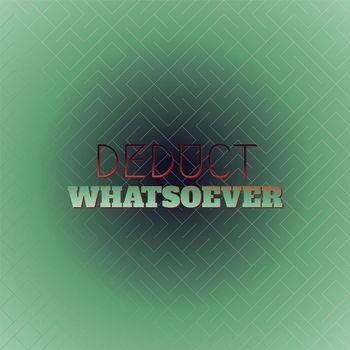 Various Artists - Deduct Whatsoever