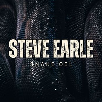 Steve Earle - Snake Oil