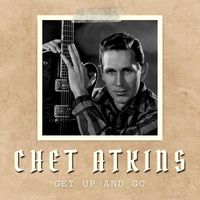 Chet Atkins - Get Up and Go