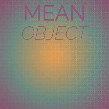 Various Artists - Mean Object
