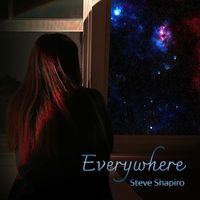 Steve Shapiro - Everywhere
