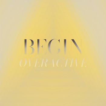 Various Artists - Begin Overactive