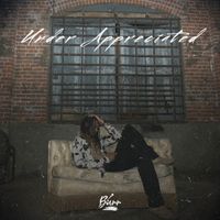 Burr - Under Appreciated (Explicit)