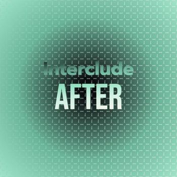 Various Artists - Interclude After