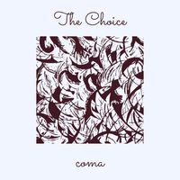 Coma - The Choice