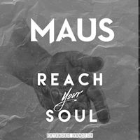 Maus - REACH YOUR SOUL