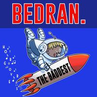 BEDRAN. - The Baddest