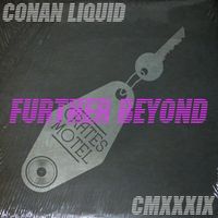 Conan Liquid - Further Beyond (2001 Odyssey Mix)