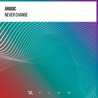 Arggic - Never Change