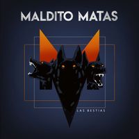 Maldito Matas - Las Bestias