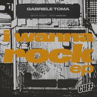 Gabriele Toma - I Wanna Rock EP