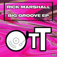 Rick Marshall - Big Groove EP