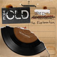 The Old - The Explanation (Explicit)