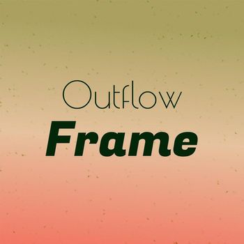Various Artists - Outflow Frame