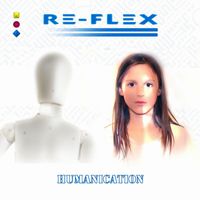 Re-Flex - Humanication