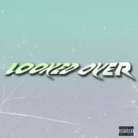 Ego Leon - Looked Over (Explicit)