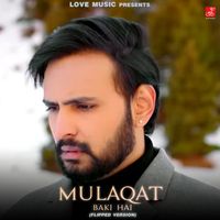 Sohail Sen - Mulaqat Baki Hai (Flipped Version)