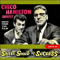 Chico Hamilton Quintet - The Sweet Smell Of Success (Remastered)
