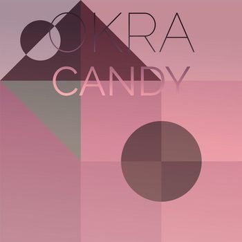 Various Artists - Okra Candy