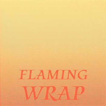 Various Artists - Flaming Wrap
