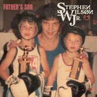 Stephen Wilson Jr. - Father's Søn