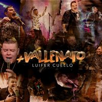 Luifer Cuello - + Vallenato (En Vivo)