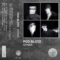 Pod Blotz - Other