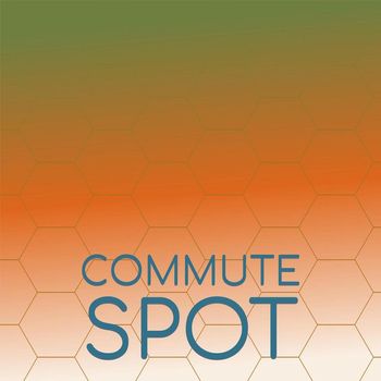Various Artists - Commute Spot