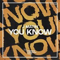 J Matin - You Know