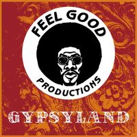 Feel Good Productions - Gypsyland