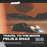 Felis & Shaz - Travel to the Moon