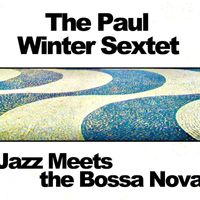 Paul Winter - Count Me In! (Jazz Meets The Bossa Nova) (Remastered)
