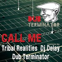 Dub Terminator - Call Me