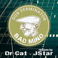 Dub Terminator - Bad Mind