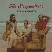 The Sleepwalkers - Summer Regrets