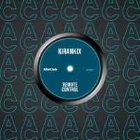 KiranKix - Remote Control (Extended Mix)