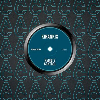 KiranKix - Remote Control (Extended Mix)