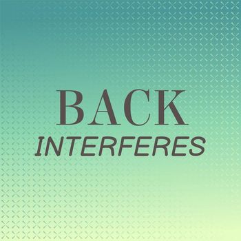 Various Artists - Back Interferes