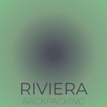Various Artists - Riviera Backpacking