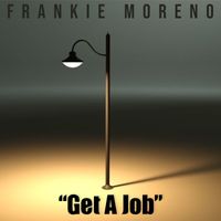 Frankie Moreno - Get A Job